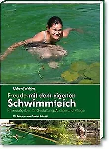 Freude mit dem eigenen Schwimmteich von Richard Weixler | Buch | Zustand gut