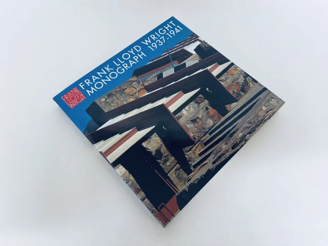 FRANK LLOYD WRIGHT Monograph 1937-1941 Vol 6 Complete Works FRANK LLOYD WRIGHT Monograph 1937-1941 Vol 6 Complete Works