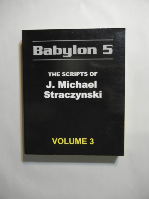 THE BABYLON 5 Scripts of J. Michael Straczynski Volume 3 Good Used ...