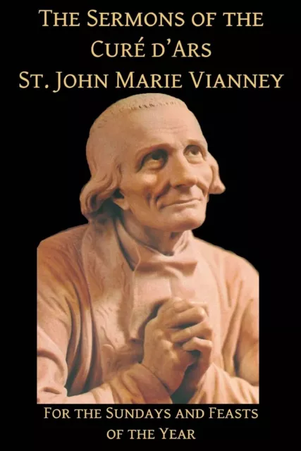 Mediatrix Press John Marie Vianney The Sermons of the Cure d'Ars (Paperback)