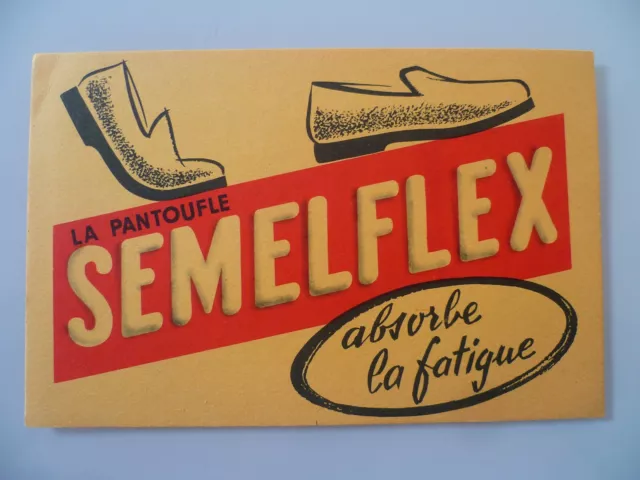 Buvard Publicitaire Ancien / La Pantoufle Semelflex Absorbe La Fatigue