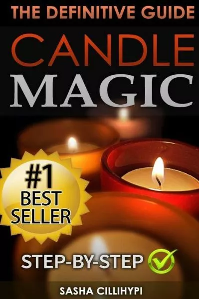 Candle Magic: The Definitive Guide (Simple, Quick, Easy But Powerfull Spell...