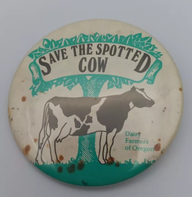 Vintage Save The Spotted Cow Dairy Farmers Of Oregon Pinback Button Willamette