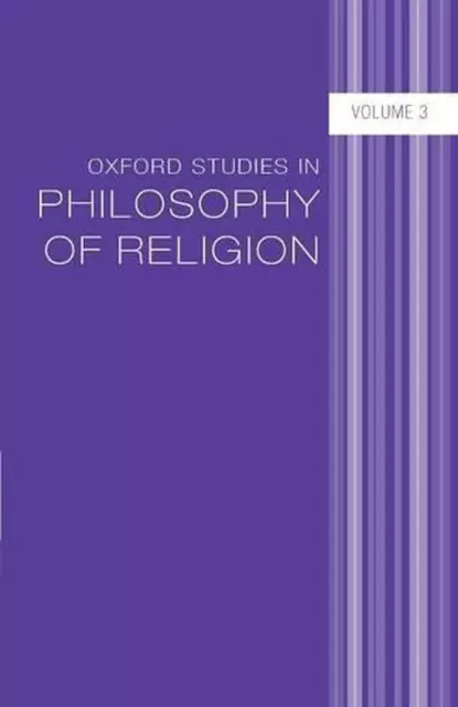 Oxford Studies in Philosophy of Religion Volume 3 by Jonathan L. Kvanvig (Englis