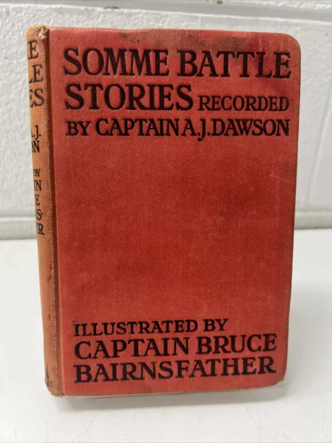 VINTAGE BOOK SOMME BATTLE STORIES CAPTAIN DAWSON 1st EDITION 1916 WW1 N