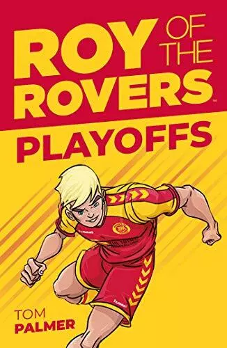 Roy of the Rovers: Playoffs (Fiction 3) by Tom Palmer Book The Cheap Fast Free