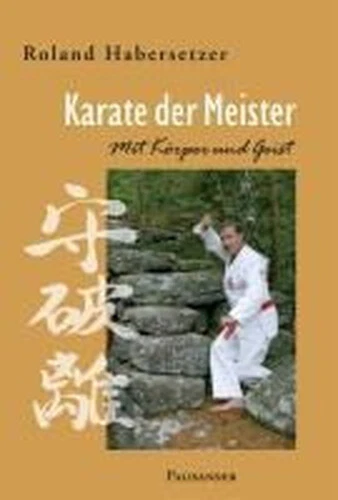 Karate der Meister Habersetzer, Roland Buch