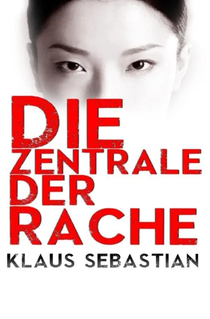 Die Zentrale der Rache | Klaus Sebastian | Taschenbuch | 204 S. | Deutsch | 2019