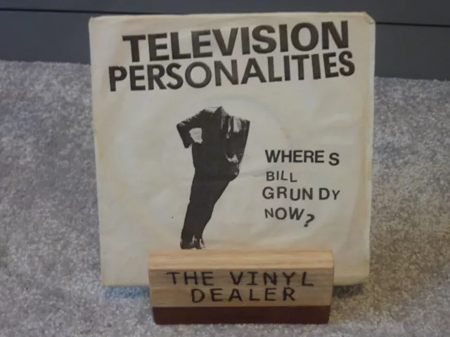 TELEVISION PERSONALITIES - Where's Bill Grundy Now? - RARE UK 1st 7" (1978)