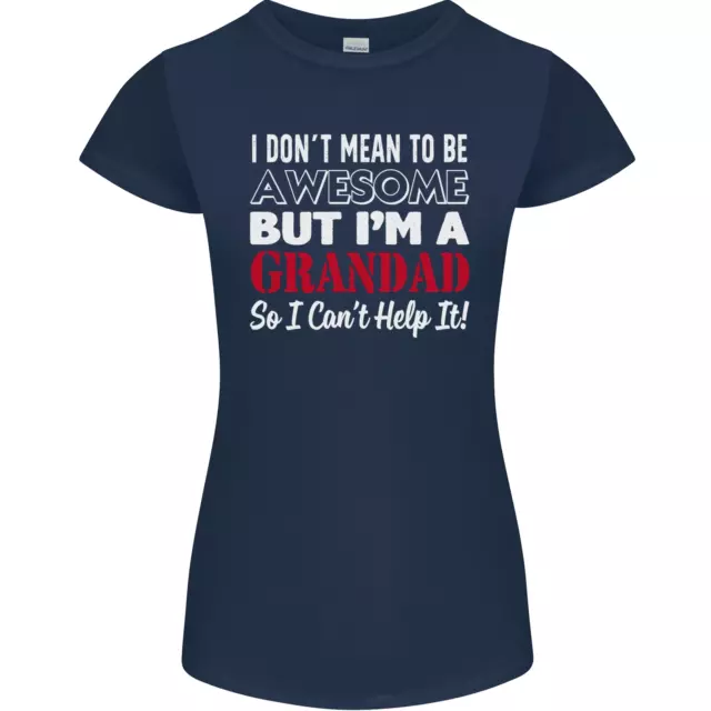 T-shirt donna Petite Cut I Dont Mean to Be but Im a Grandad 2