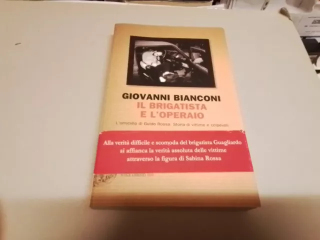 Il brigatista e l'operaio - Bianconi Giovanni, 21mr24