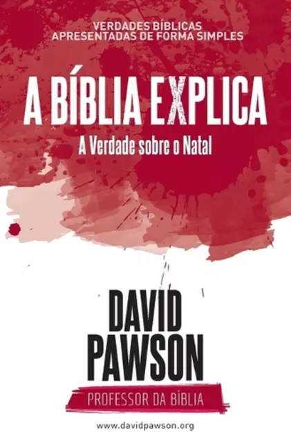 A Bblia Explica - A Verdade sobre o Natal by David Pawson (Portuguese) Paperback