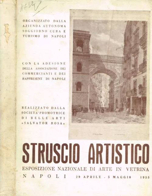 Struscio artistico. Esposizione nazionale di arte in vetrina. Napoli 29 aprile-