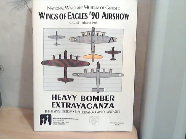 WINGS OF EAGLES Air Show 1990 Souvenir Program Heavy Bomber Extravaganza Geneseo