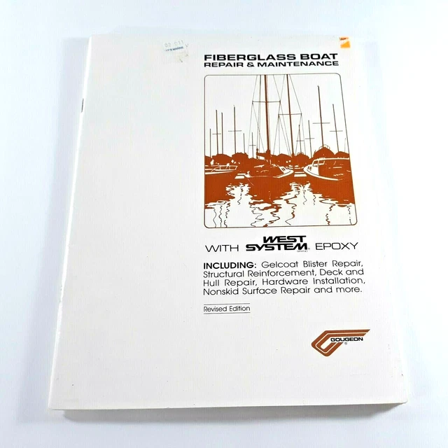 Gougeon Fiberglass Boat Repair & Maintenance w/ West System Epoxy (1987)