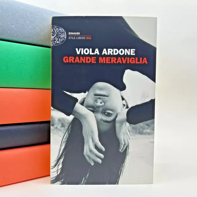 GRANDE MERAVIGLIA / Viola Ardone - Einaudi stile libero. Big -  9788806257620 EUR 12,00 - PicClick IT