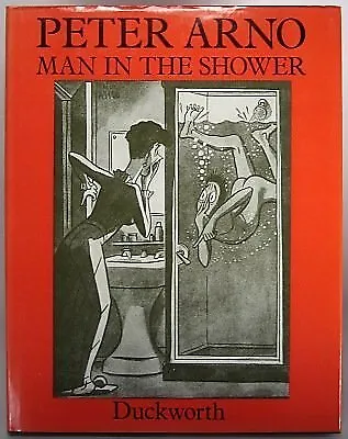 MAN IN THE SHOWER By Peter Arno - Hardcover