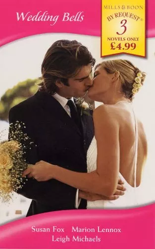 Wedding Bells (Mills & Boon by Request) By Fox/Lennox/Michaels