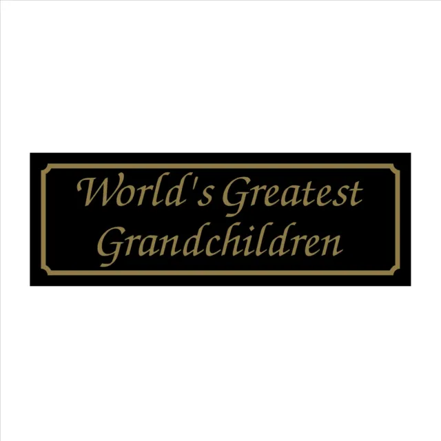 Worlds Greatest Grandchildren - 200mm x 70mm Plastic Sign / Sticker - House