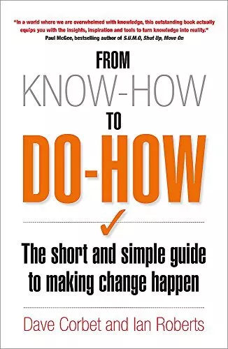 From Know-How to Do How: The Short and ..., Ian Roberts