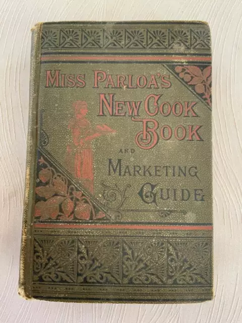 RARE 1887 ANTIQUE COOKBOOK Cookery Vintage Victorian Recipes Miss Parloa Pastry