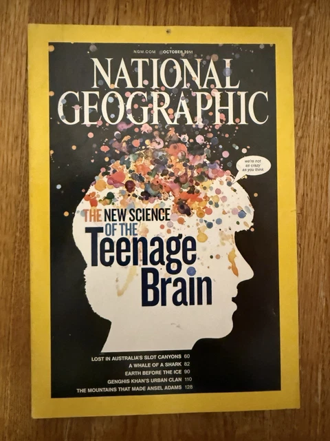 NATIONAL GEOGRAPHIC MAGAZINE The New Science Of The Teenage Brain ...