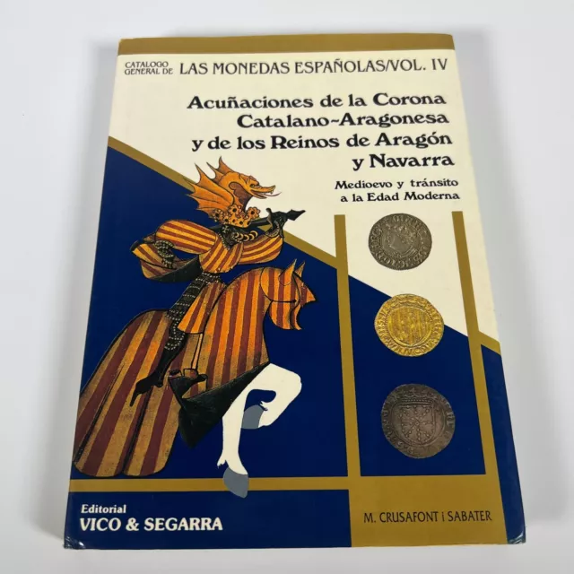 Catálogo Las Monedas Españolas/Vol. IV Reuniones de la Corona Libro de Monedas Españolas