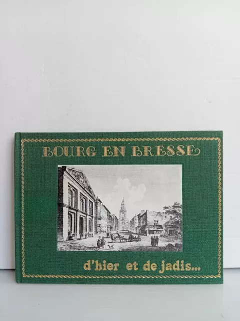 BOURG EN BRESSE d hier et de jadis 1979 de P. Clément