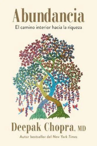 DEEPAK CHOPRA ABUNDANCIA: El camino interior hacia la riqueza ...