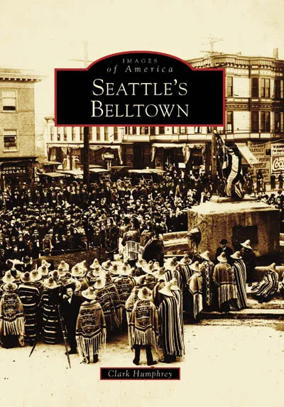 Seattle's Belltown, Washington, Images of America, Paperback