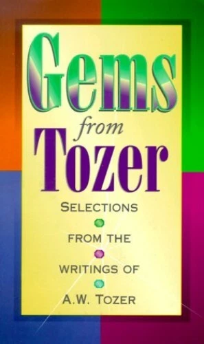 Gems from Tozer, Tozer, A. W.