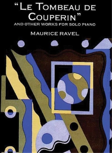 Maurice Ravel Le Tombeau de Couperin and Other Works (Poche)
