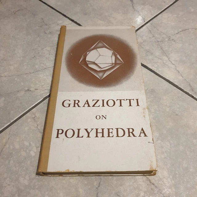 GRAZIOTTI ON POLYHEDRA Ugo Adriano Graziotti San Francisco 1962