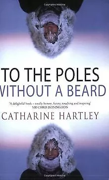 To the Poles Without a Beard: The Polar Adventures of a Wo... | Livre | état bon