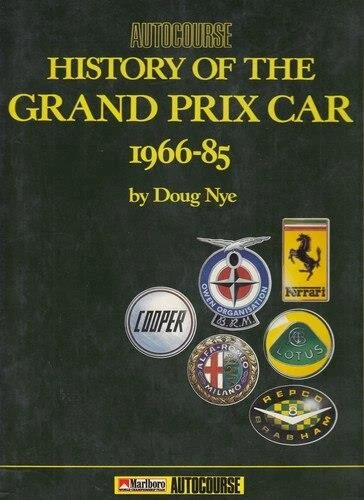 Autocourse History Of The Grand Prix Car 1966-85 (Doug Nye)