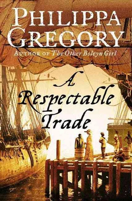 A Respectable Trade by Philippa Gregory Paperback Book