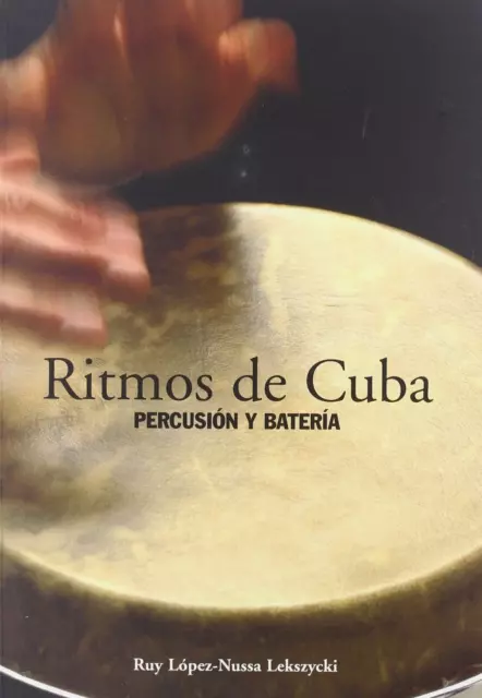 Metodo Percussioni E Batteria Ritmos De Cuba Latin Drums Cd Ruy Lopez Nussa