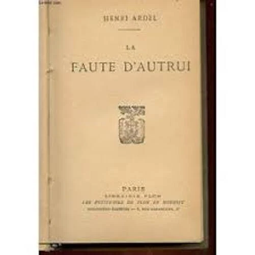 La faute d'autrui (Bibliothèque reliée Plon) [Reliure inconnue] by