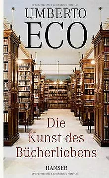 Die Kunst des Bücherliebens von Eco, Umberto | Buch | Zustand sehr gut