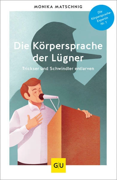 Die Körpersprache der Lügner | Monika Matschnig | 2021 | deutsch