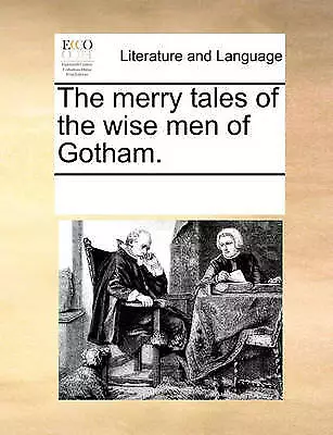 Multiple Contributors, See ... The merry tales of the wise men of Gotha Book NEW