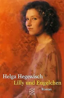 Lilly und Engelchen. von Helga Hegewisch | Buch | Zustand gut