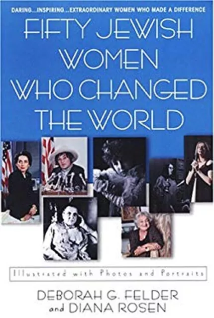 Fifty Jewish Women Who Changed the World Paperback Diana, Felder,