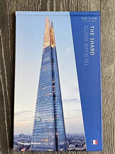 The View From the Shard; The Shard Guide Officiel By Kenneth Powell