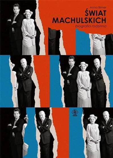 ŚWIAT MACHULSKICH BIOGRAFIA rodzinna (Swiat) ANNA BIMER / Rebis EUR 16 ...