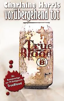 Vorübergehend tot: True Blood 1 von Charlaine Harris | Buch | Zustand gut