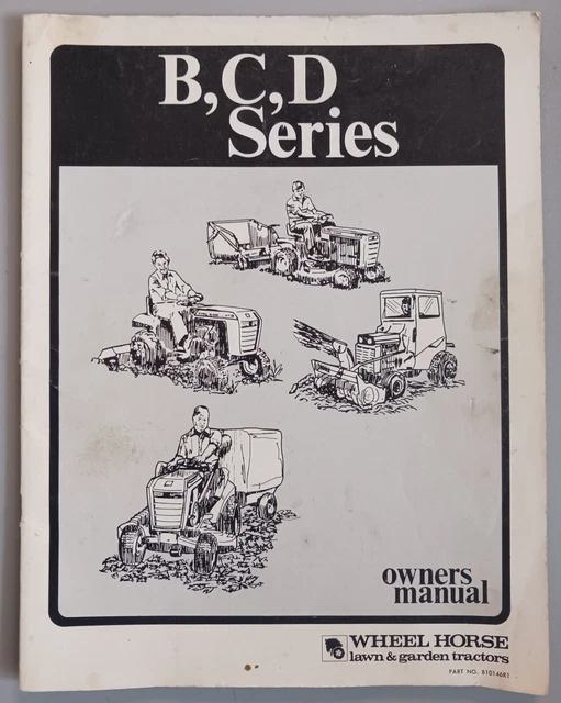 ORIGINAL WHEEL HORSE B C D Series Tractor Owners Manual 810146R1 14.99