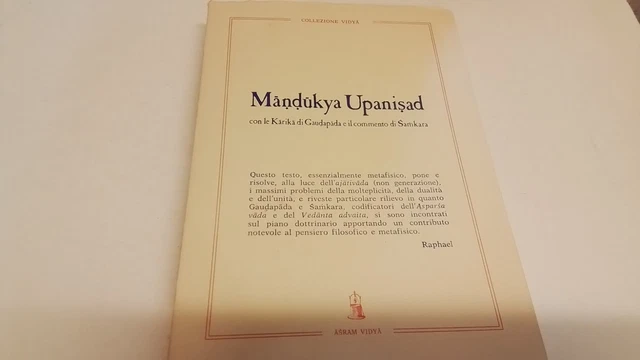 MĀŊḌUKYA UPANIṢAD / CON LE KĀRIKĀ DI GAUḌAPĀDA E IL COMMENTO DI ŚAMKARA, 19ag25 MĀŊḌUKYA UPANIṢAD / CON LE KĀRIKĀ DI GAUḌAPĀDA E IL COMMENTO DI ŚAMKARA, 19ag25