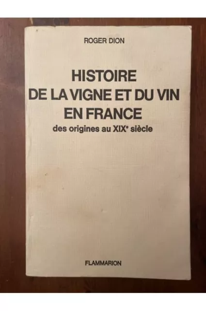 Histoire de la vigne et du vin en France : Des origines au XIXe siècle Roger Dio