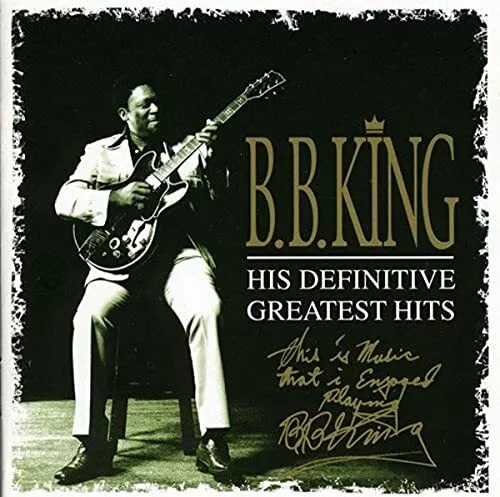 B.B. King - His Definitive Greatest Hits [CD]